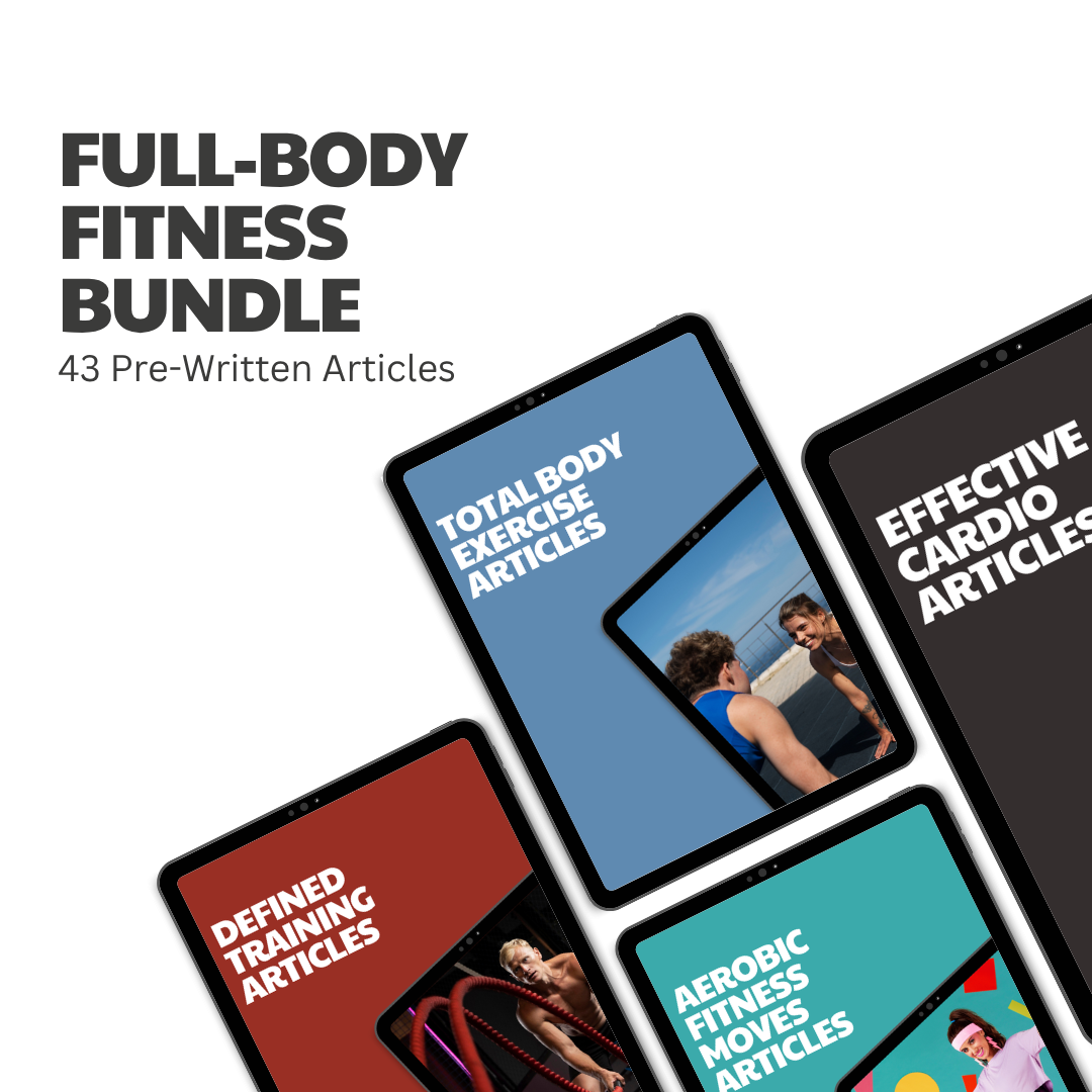 Full-Body Fitness Bundle – 43 Pre-Written Articles