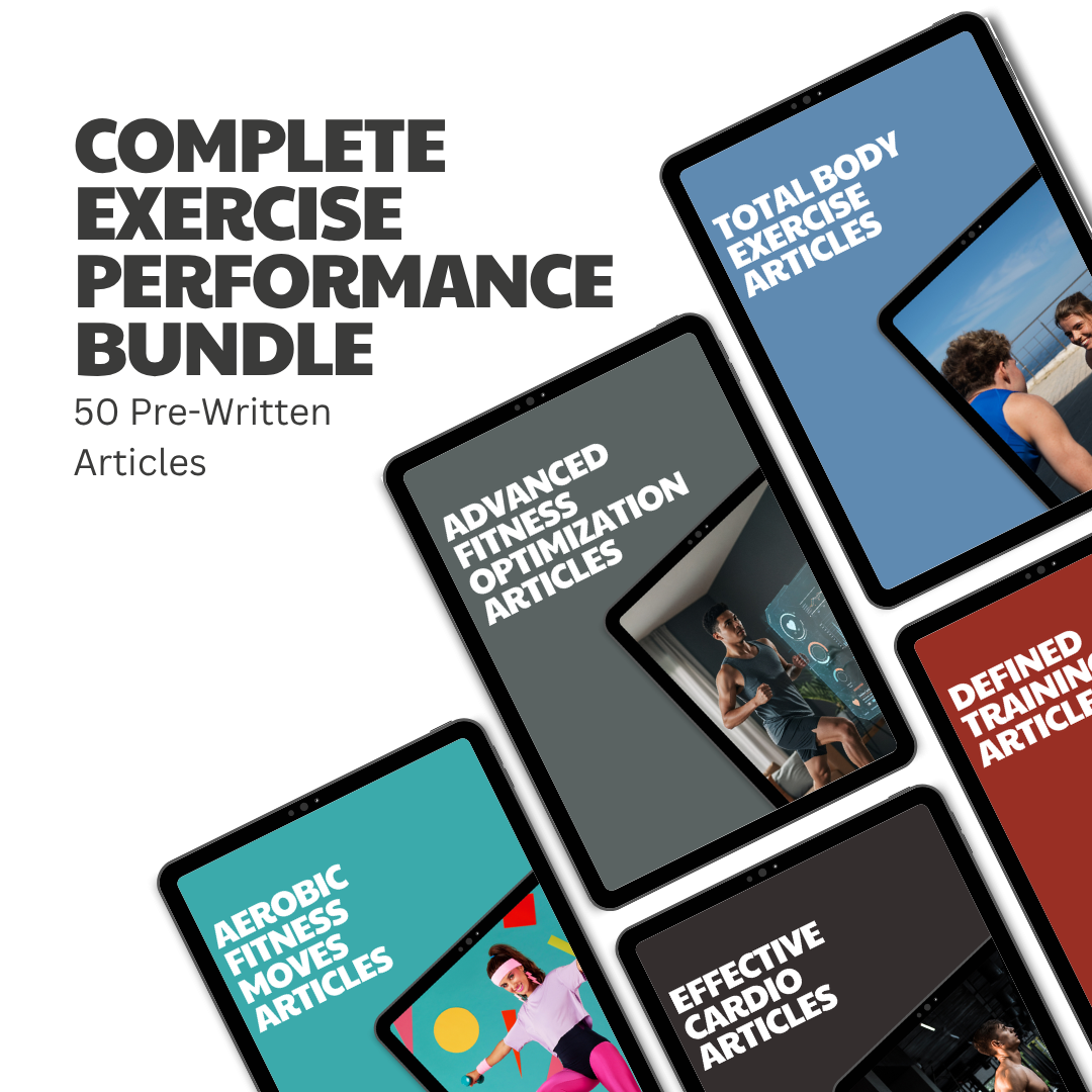 Complete Exercise Performance Bundle – 50 Pre-Written Articles